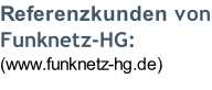 Referenzkunden von  Funknetz-HG: (www.funknetz-hg.de)